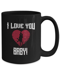 Load image into Gallery viewer, I Love You Baby Valentine Day Black Coffee Tea Mug Gift For Him Her Drinkware - CrazyFamilyLove