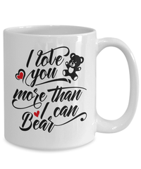 Load image into Gallery viewer, I Love You More Than Bear1 Valentine Day Coffee Mug Gift For Him Her Drinkware - CrazyFamilyLove