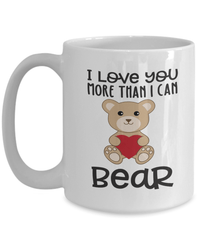 Load image into Gallery viewer, I Love You More Than Bear2 Valentine Day Coffee Mug Gift For Him Her Drinkware - CrazyFamilyLove