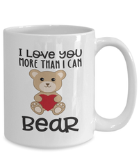 Load image into Gallery viewer, I Love You More Than Bear2 Valentine Day Coffee Mug Gift For Him Her Drinkware - CrazyFamilyLove