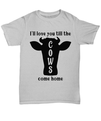 Load image into Gallery viewer, I Love You Till Cows Come Valentine Day Gift for Him Her Graphic Cotton Shirt - CrazyFamilyLove