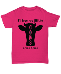 Load image into Gallery viewer, I Love You Till Cows Come Valentine Day Gift for Him Her Graphic Cotton Shirt - CrazyFamilyLove