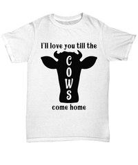 Load image into Gallery viewer, I Love You Till Cows Come Valentine Day Gift for Him Her Graphic Cotton Shirt - CrazyFamilyLove