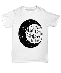 Load image into Gallery viewer, I Love You to Moon2 Valentine Day Gift for Him Her Graphic Cotton Shirt Tshirt - CrazyFamilyLove