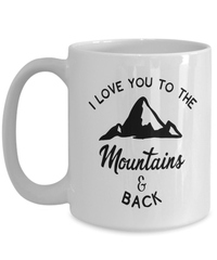 Load image into Gallery viewer, I Love You to the Mountains Valentine Day Coffee Mug Gift For Him Her Drinkware - CrazyFamilyLove