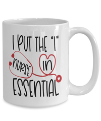 Load image into Gallery viewer, I Put "I" in Essential LPN RN ARNP Nurse Practitioner Coffee Tea Mug Drinkware - CrazyFamilyLove