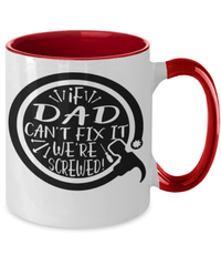 Load image into Gallery viewer, If Dad Can't Fix It Two Tone Coffee Mug Cup Father Papa Daddy Birthday Drinkware - CrazyFamilyLove