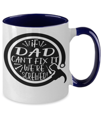 Load image into Gallery viewer, If Dad Can't Fix It Two Tone Coffee Mug Cup Father Papa Daddy Birthday Drinkware - CrazyFamilyLove