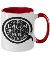 Load image into Gallery viewer, If Daddy Can't Fix It Two Tone Coffee Mug Cup Dad Father Papa Birthday Drinkware - CrazyFamilyLove