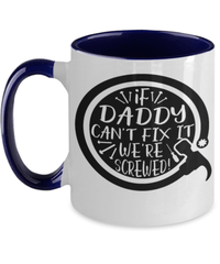Load image into Gallery viewer, If Daddy Can't Fix It Two Tone Coffee Mug Cup Dad Father Papa Birthday Drinkware - CrazyFamilyLove