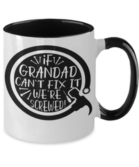 Load image into Gallery viewer, If Grandad Can't Fix It Two Tone Coffee Mug | Grandpa Grandfather Papaw Birthday - CrazyFamilyLove