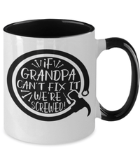 Load image into Gallery viewer, If Grandpa Can't Fix It Two Tone Coffee Mug | Grandfather Grandad Papaw Birthday - CrazyFamilyLove