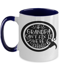 Load image into Gallery viewer, If Grandpa Can't Fix It Two Tone Coffee Mug | Grandfather Grandad Papaw Birthday - CrazyFamilyLove