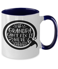 Load image into Gallery viewer, If Grandpa Can't Fix It Two Tone Coffee Mug | Grandfather Grandad Papaw Birthday - CrazyFamilyLove