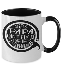 Load image into Gallery viewer, If Papa Can't Fix It Two Tone Coffee Mug Cup Dad Father Daddy Birthday Drinkware - CrazyFamilyLove