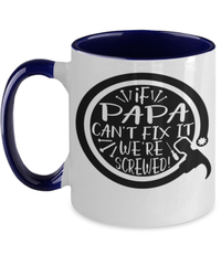 Load image into Gallery viewer, If Papa Can't Fix It Two Tone Coffee Mug Cup Dad Father Daddy Birthday Drinkware - CrazyFamilyLove
