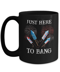Load image into Gallery viewer, Just Here to Bang 4th of July Fourth Born in the USA Black Ceramic Coffee Mug | 1776 America Independence Day Star Spangled Banner Drinkware - CrazyFamilyLove