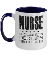 Load image into Gallery viewer, LPN RN ARNP Nurse Because Doctors Need Heroes Two Tone Coffee Tea Mug Drinkware - CrazyFamilyLove