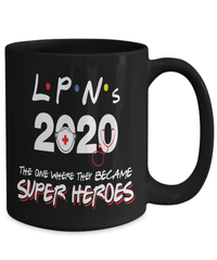 Load image into Gallery viewer, LPNs 2020 Superheroes Licensed Practical Nurse Ceramic Coffee Mug Drinkware - CrazyFamilyLove
