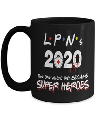 Load image into Gallery viewer, LPNs 2020 Superheroes Licensed Practical Nurse Ceramic Coffee Mug Drinkware - CrazyFamilyLove