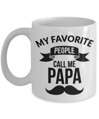 Load image into Gallery viewer, My Favorite People Call Me Papa Coffee Mug Cup | Dad Father Daddy Bday Drinkware - CrazyFamilyLove