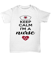 Load image into Gallery viewer, Nurse T Shirt | Keep Calm I'm A Nurse | LPN Nurse | RN Nurse | Nurse Practitioner | Nursing Assistant | Teeshirt Graphic - CrazyFamilyLove