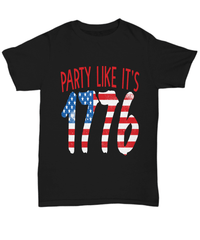Load image into Gallery viewer, Party Like It's 1776 4th of July Fourth Tshirt Tee | Born in the USA America Independence Day Star Spangled Banner Cotton Shirt Teeshirt - CrazyFamilyLove