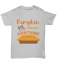 Load image into Gallery viewer, Pumpkin Pie Fixes Everything America Thanksgiving Turkey Day Graphic Tshirt | Pumpkin Patch Autumn Fall Harvest Corn Stalk Maze Cotton Shirt - CrazyFamilyLove