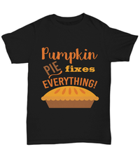 Load image into Gallery viewer, Pumpkin Pie Fixes Everything America Thanksgiving Turkey Day Graphic Tshirt | Pumpkin Patch Autumn Fall Harvest Corn Stalk Maze Cotton Shirt - CrazyFamilyLove