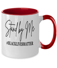Load image into Gallery viewer, Stand by Me #BlackLivesMatter Two Tone Coffee Tea Mug Cup | Black Pride BLM - CrazyFamilyLove
