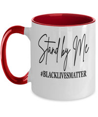 Load image into Gallery viewer, Stand by Me #BlackLivesMatter Two Tone Coffee Tea Mug Cup | Black Pride BLM - CrazyFamilyLove
