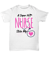 Load image into Gallery viewer, Super Hot Nurse Stole My Heart Pink LPN RN ARNP Cotton Short Sleeve Shirt tshirt - CrazyFamilyLove